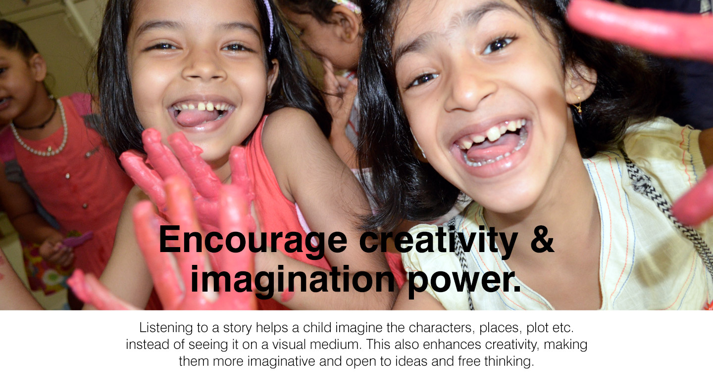 Encourage creativity and imagination power.